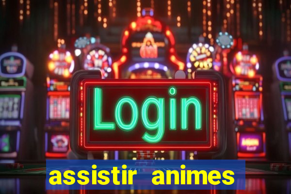 assistir animes online nz